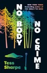 No Body, No Crime - Tess Sharpe - 9781915368980