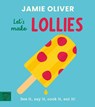 Jamie Oliver: Let's Make Lollies - Jamie Oliver - 9781917768320