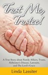 Trust Me, Trustee - Linda Lassiter - 9781942661146