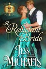 A Reluctant Bride - Jess Michaels - 9781947770249