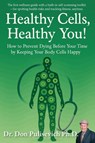 Healthy Cells, Healthy You! - Don Pulisevich - 9781952685965