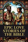 Epic Love Stories of the Bible - McClean ; Tbd - 9781962691581