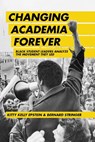 Changing Academia Forever - Kitty Kelly Epstein ; Bernard Stringer - 9781975502713