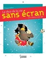 Le dico de la vie sans écran - Philippe Jalbert - 9782035964922