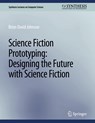 Science Fiction Prototyping - Johnson Brian David - 9783031006685