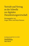 Vertrieb und Vertrag an der Schwelle zur digitalen Dienstleistungswirtschaft - Gregor Albers ; Hanjo Hamann - 9783161634505