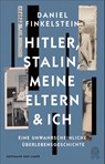 Hitler, Stalin, meine Eltern und ich - Daniel Finkelstein - 9783455016666