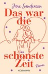 Das war die schönste Zeit - Jane Sanderson - 9783641251000