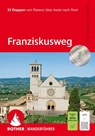 ROTHER Wanderführer Franziskusweg - Susanne Elsner ; Walter Elsner - 9783763314140