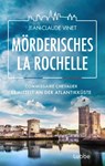 Mörderisches La Rochelle - Jean-Claude Vinet - 9783785722701
