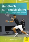 Handbuch für Tennistraining - Ferrauti Alexander ; Maier Peter ; Weber Karl - 9783840336249