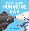 Der sehr sehr hungrige Bär - Nick Bland - 9783948877965