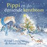 Pippi en de dansende kerstboom - Astrid Lindgren - 9789021681160