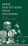 Karel van het Reve voor beginners - Karel van het Reve - 9789028261068