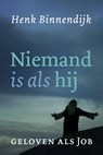 Niemand is als hij - Henk Binnendijk - 9789043537155