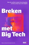 Breken met Big Tech - Merijn de Waal De Waal ; Hanneke Chin-A-Fo Chin-A-Fo - 9789083629667