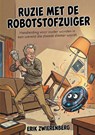 Ruzie met de Robotstofzuiger - Erik Zwierenberg - 9789083692517