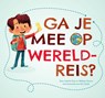 Ga je mee op wereldreis? - Natalia Diaz ; Melissa Owens ; Ariska Bonnema - 9789086646654