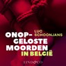 Onopgeloste moorden in België - Luc Schoonjans - 9789180517393