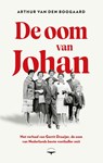 De oom van Johan - Arthur van den  Boogaard - 9789400414181