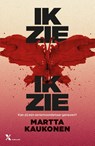 Ik zie, ik zie - Martta Kaukonen - 9789401625913