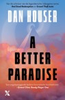 A Better Paradise - Dan Houser - 9789401626200