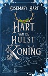 Hart van de Hulstkoning - Rosemary Hart - 9789403867090