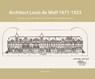 Architect Louis de Wolf (1871-1923) - Peter Van Dam - 9789460100840