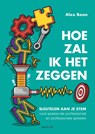 Hoe zal ik het zeggen - Alex Boon - 9789461265500