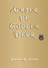Achter de Gouden Deur - Johannes B. Vriend - 9789463456869