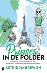Prinses in de polder - Astrid Harrewijn - 9789463630283