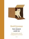 Geen moment zonder kat - David Grossman - 9789464521061