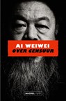 Over censuur - Ai Weiwei - 9789464567151