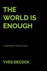 The World is Enough - Yves Decock - 9789464925289