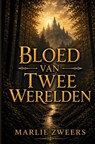 Bloed van twee werelden - Marlie Zweers - 9789465468365