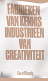 Fabrieken van kennis, Industrieën van creativitieit - Gerald Raunig - 9789490334208