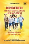 Kinderen hebben geen kleinere Heilige Geest - Jennifer Toledo - 9789492726117