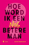 Hoe word ik een nóg betere man? - Jasmien Vandermeeren - 9789493551459