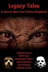 Legacy Tales: A Horror-Noir Fan Fiction Chapbook - Brett Dyer & Valkyrie Kerry ; Jason Jenkover ; Christopher Baker ; Jon Dufresne ; Atticus Jurnet - 9798201754853