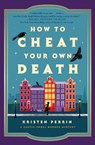 How to Cheat Your Own Death - Kristen Perrin - 9798217047505