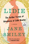 Lidie: The Further Travels and Adventures of Lidie Newton: A Novel - Jane Smiley - 9798217287802