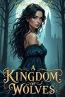 A Kingdom of Wolves - Gracey Hall - 9798227151919