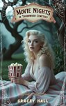 Movie Nights in Thornwood Cemetery - Gracey Hall - 9798230577874