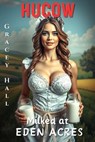 Hucow: Milked at Eden Acres - Gracey Hall - 9798231134625