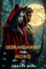 Gebrandmarkt vom Mond - Gracey Hall - 9798231515950