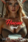 A Hucow's Quest: Milk and Magic - Gracey Hall - 9798231545643