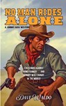 No Man Rides Alone - Dave Waldo - 9798233398339