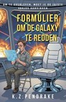 Formulier om de Galaxy te redden - K. Z. Pendrake - 9798235204799