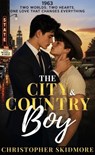 The City & Country Boy - Christopher Skidmore - 9798235892132