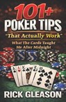 101+ Poker Tips That Actually Work - Rick Gleason - 9798246351048